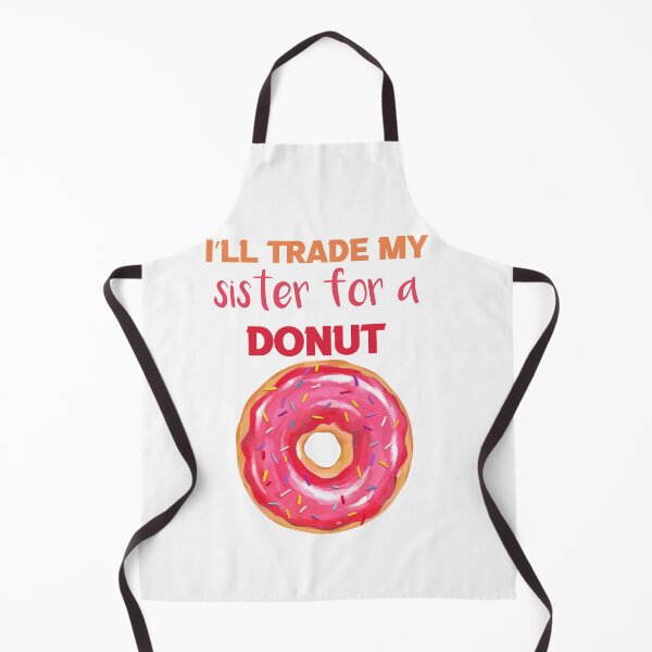 Item preview, I’ll Trade my sister for a donut designed and sold by silverass.
