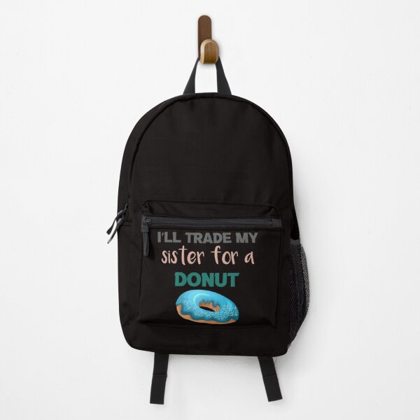 Item preview, I’ll Trade my sister for a donut designed and sold by silverass.