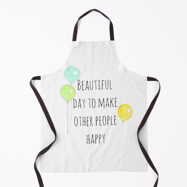 Item preview, Beautiful day to make other people happy designed and sold by Nesro34.