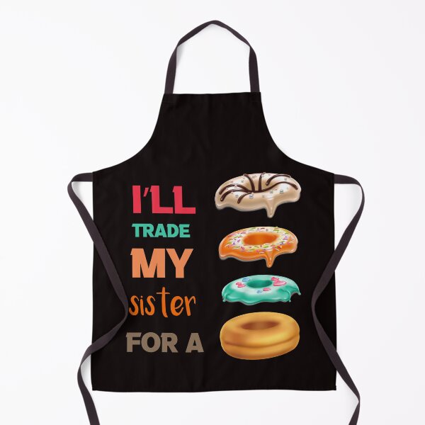 Item preview, I’ll Trade my sister for a donut designed and sold by silverass.