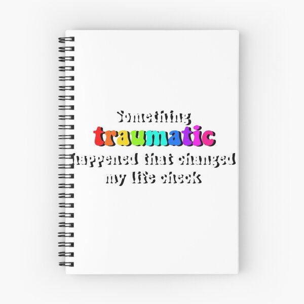 Item preview, Something traumatic happened that changed my life check designed and sold by -jh-.