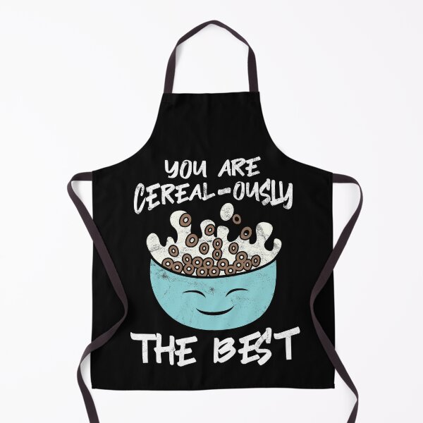 Item preview, You are Cereal-ously The Best for Cereal Lovers designed and sold by Svetiik.