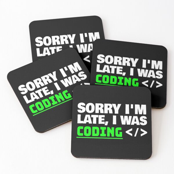 Item preview, Sorry Im Late I Was Coding designed and sold by jacks-tees.