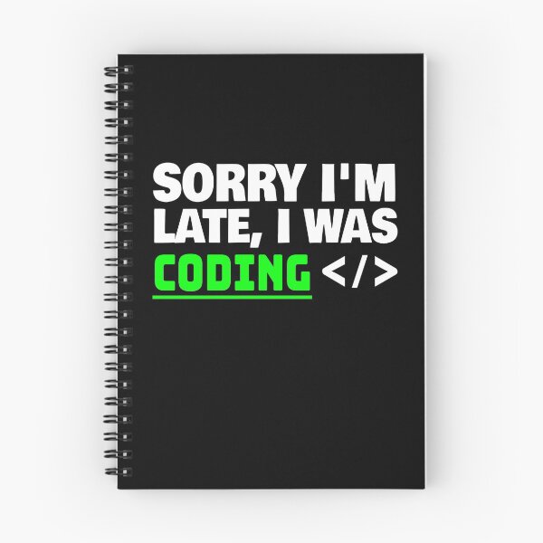 Item preview, Sorry Im Late I Was Coding designed and sold by jacks-tees.
