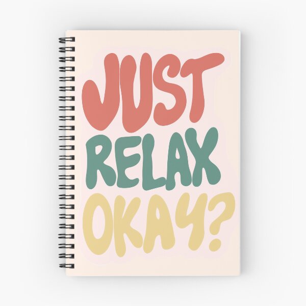 Item preview, Just Relax Okay? designed and sold by youcancomehere.