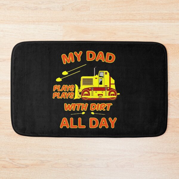 Item preview, My Dad Plays With Dirt All Day designed and sold by SharpThreadZ.