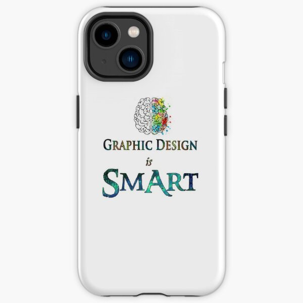 Graphic Design is Smart Art iPhone Tough Case