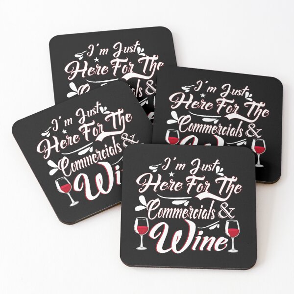 Item preview, I'm Just Here For The Commercials And Wine designed and sold by TooFlyDesign.