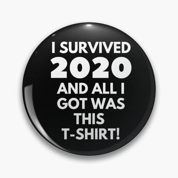 Item preview, I survived 2020 and all I got was this t-shirt funny print designed and sold by ShopSpot.