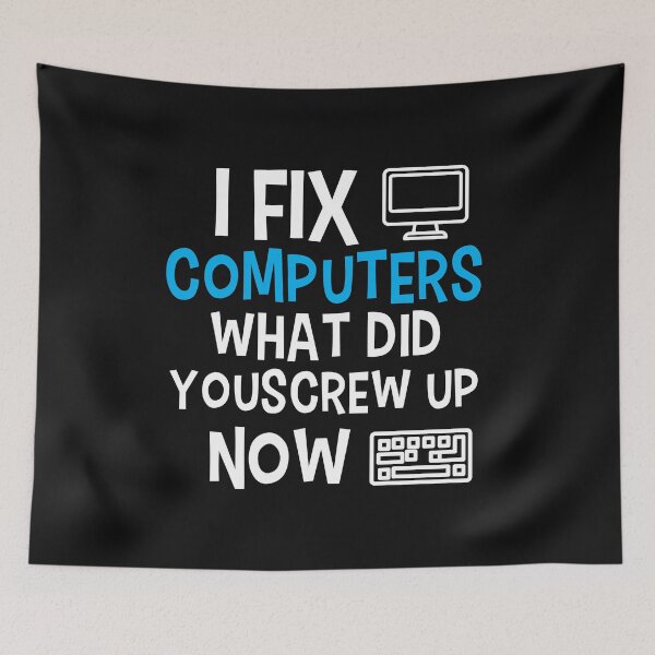 Item preview, I fix computers what did you screw up now, Great gift for IT, computer repair designed and sold by Mostik Vipo.