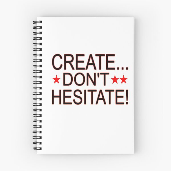 Item preview, Create ... Don't Hesitate designed and sold by EdwardMonet.