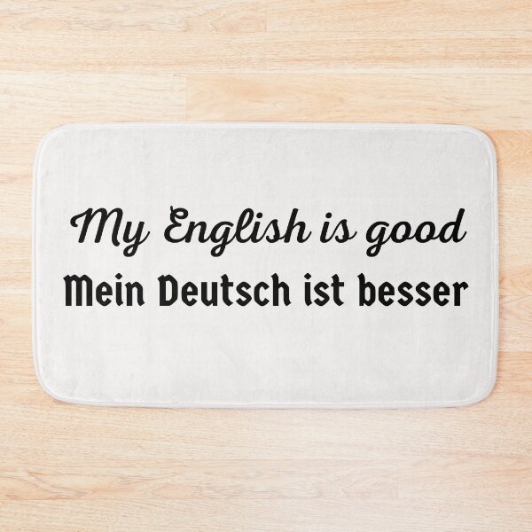 Item preview, My English is Good My German is Better Mein Deutsch ist Besser designed and sold by Time4German.