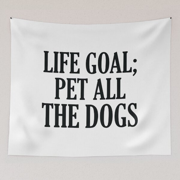 Item preview, Life Goal Pet All The Dogs designed and sold by mymysterycloset.