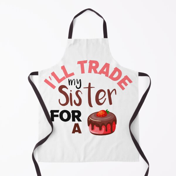 Item preview, I’ll Trade my sister for a cake designed and sold by silverass.