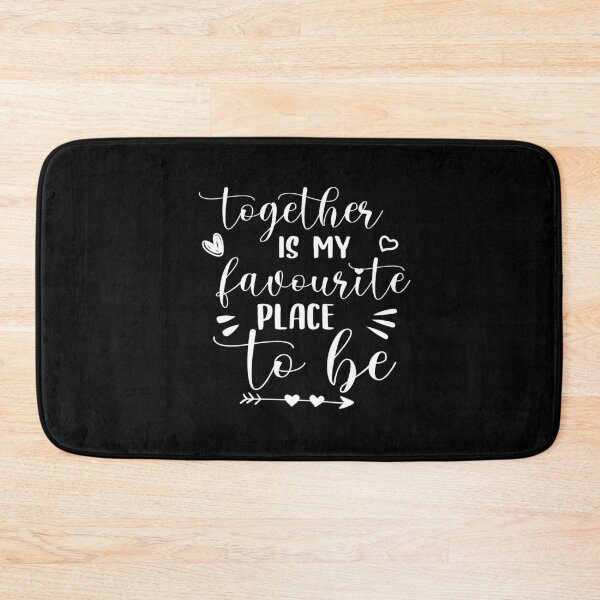 Item preview, Together Is My Favourite Place To Be designed and sold by Tema EL.