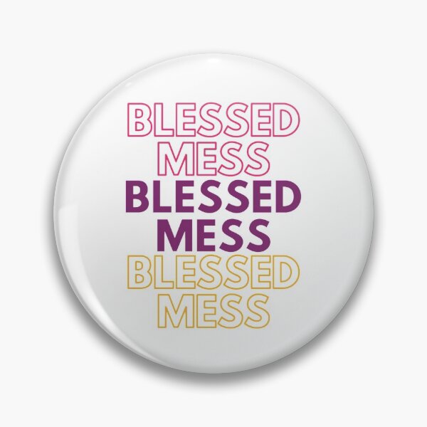 Item preview, Blessed Mess designed and sold by DarmeCo.