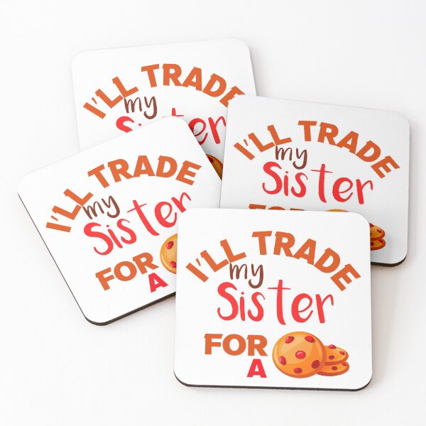 Item preview, I’ll Trade my sister for a cookies  designed and sold by silverass.