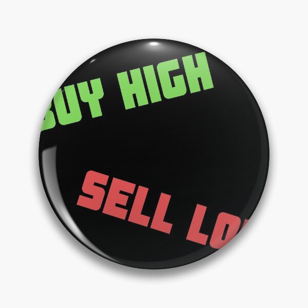 Item preview, Buy High Sell Low designed and sold by Tootooot.