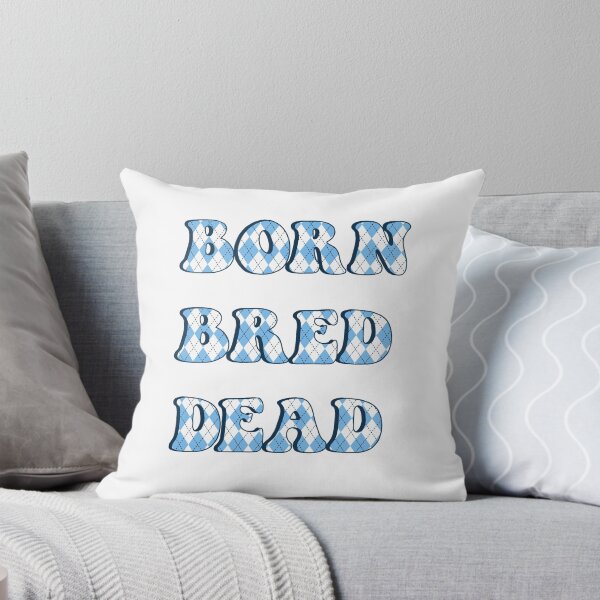 Item preview, Born Bred Dead Argyle designed and sold by dobiegerl.