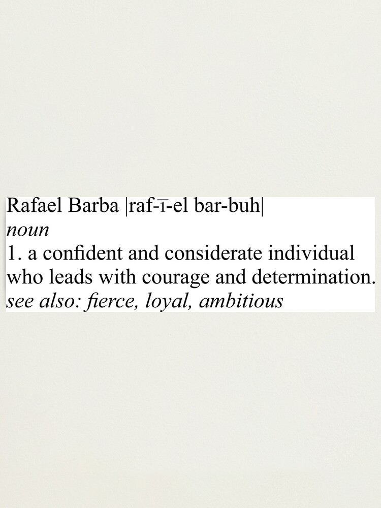 The Definition of Rafael Barba Photographic Print