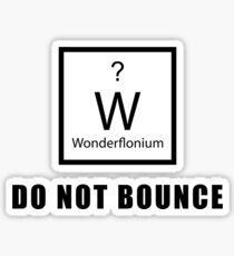 Wonderflonium: Do Not Bounce! - Doctor Horrible Inspired Shirt! Sticker
