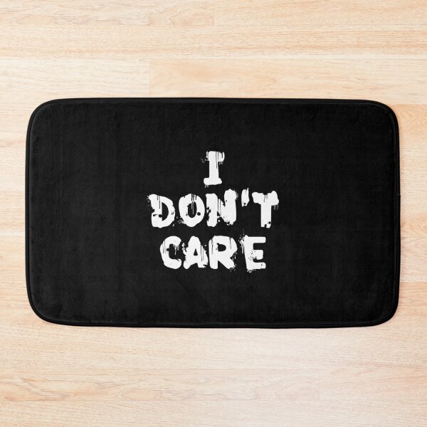 Item preview, I Don't Care designed and sold by Fairytale of DC.