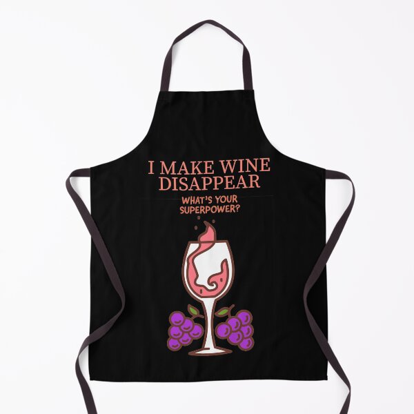 Item preview, I make wine disappear whats your superpower? designed and sold by Monkey204.