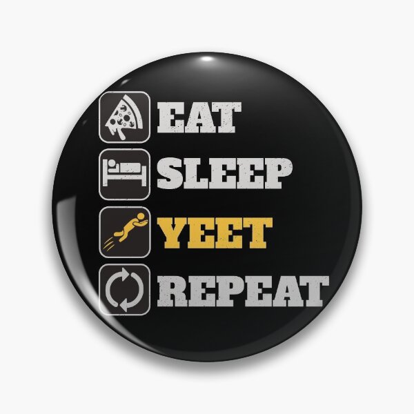 Item preview, Eat Sleep Yeet Repeat designed and sold by Zerasu.