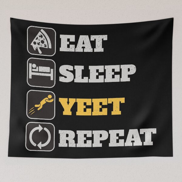 Item preview, Eat Sleep Yeet Repeat designed and sold by Zerasu.