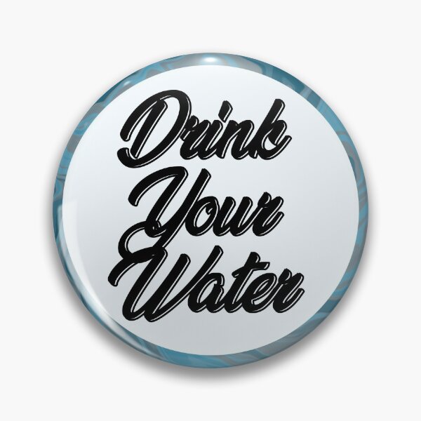 Item preview, Drink your water designed and sold by cmakeitcount.