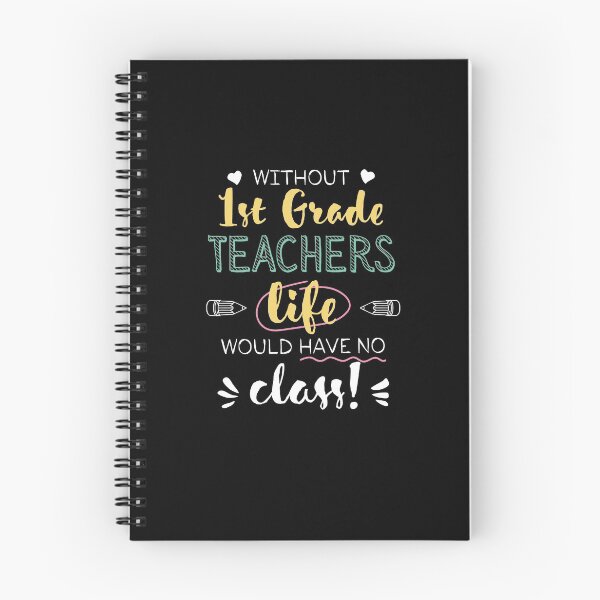 Item preview, Without 1st Grade Teachers Gift Idea - Funny Quote - No Class designed and sold by betternotes.
