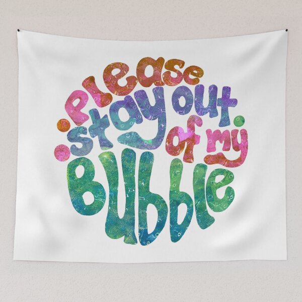 Item preview, Please stay out of my Bubble designed and sold by Diana Garrison.