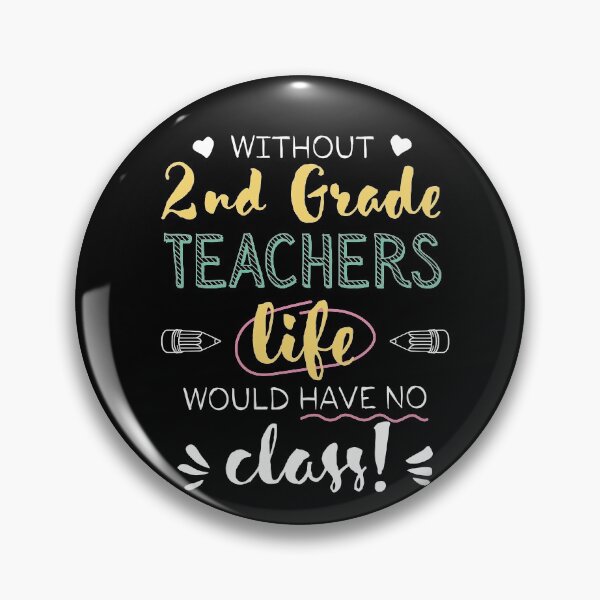 Item preview, Without 2nd Grade Teachers Gift Idea - Funny Quote - No Class designed and sold by betternotes.