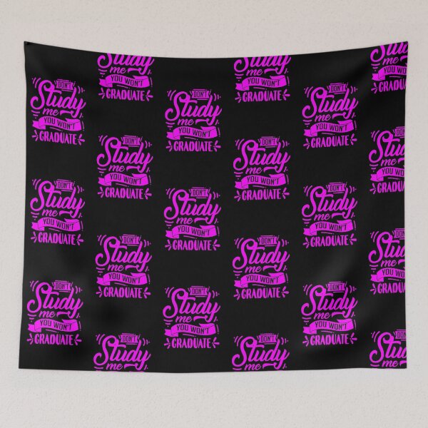 Item preview, Don't study me, you won't graduate designed and sold by enigma3a.