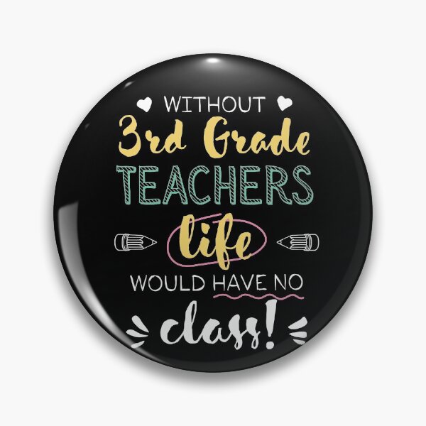 Item preview, Without 3rd Grade Teachers Gift Idea - Funny Quote - No Class designed and sold by betternotes.