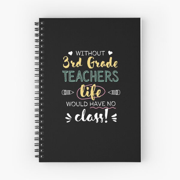 Item preview, Without 3rd Grade Teachers Gift Idea - Funny Quote - No Class designed and sold by betternotes.