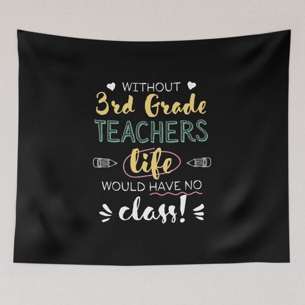 Item preview, Without 3rd Grade Teachers Gift Idea - Funny Quote - No Class designed and sold by betternotes.