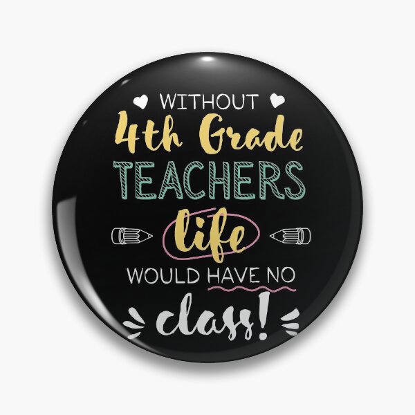 Artikelvorschau, Without 4th Grade Teachers Gift Idea - Funny Quote - No Class entworfen und verkauft von betternotes.