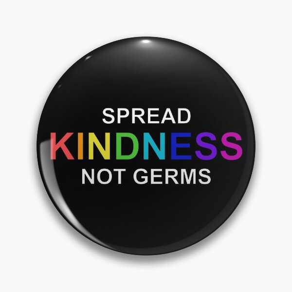Item preview, Spread Kindness Not Germs designed and sold by QuinnRamsay.