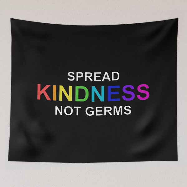 Item preview, Spread Kindness Not Germs designed and sold by QuinnRamsay.