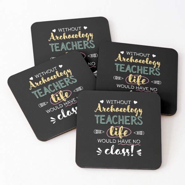 Item preview, Without Archaeology Teachers Gift Idea - Funny Quote - No Class designed and sold by betternotes.