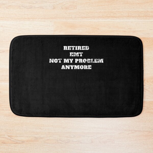 Item preview, retired EMT not my problem anymore Retro Vintage designed and sold by Jeangel97.