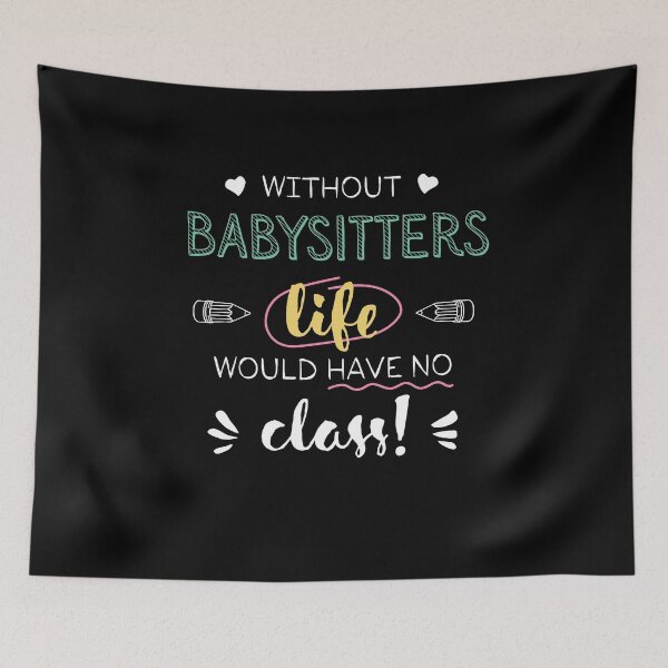 Item preview, Without Babysitters Gift Idea - Funny Quote - No Class designed and sold by betternotes.