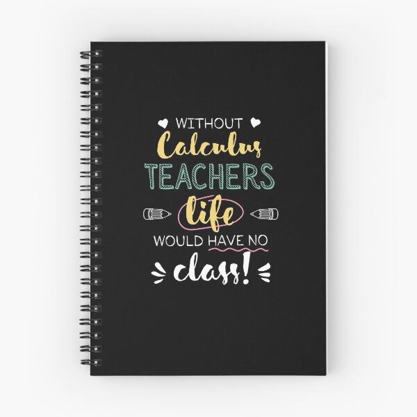 Item preview, Without Calculus Teachers Gift Idea - Funny Quote - No Class designed and sold by betternotes.