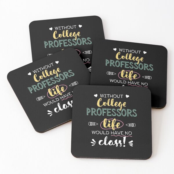 Item preview, Without College Professors Gift Idea - Funny Quote - No Class designed and sold by betternotes.