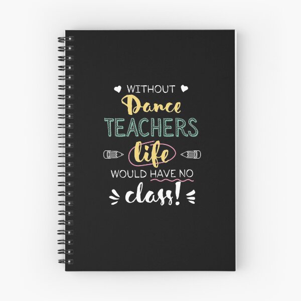 Item preview, Without Dance Teachers Gift Idea - Funny Quote - No Class designed and sold by betternotes.