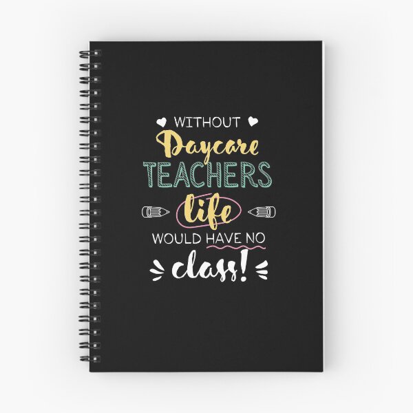 Item preview, Without Daycare Teachers Gift Idea - Funny Quote - No Class designed and sold by betternotes.