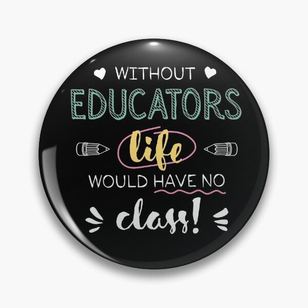 Artikelvorschau, Without Educators Gift Idea - Funny Quote - No Class entworfen und verkauft von betternotes.