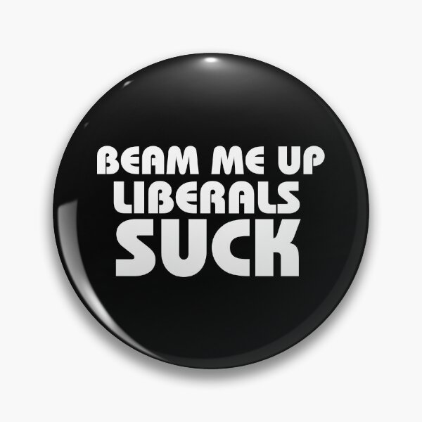 Item preview, Beam Me Up Liberals Suck designed and sold by 89129graphics.