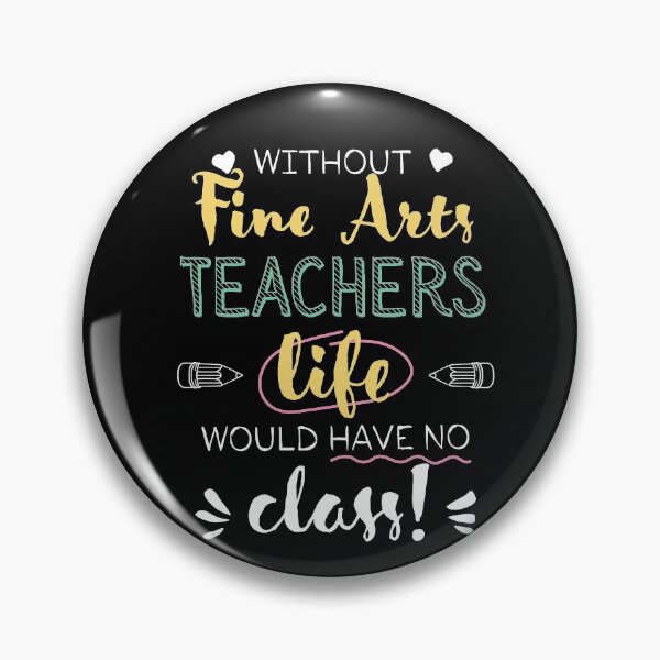 Item preview, Without Fine Arts Teachers Gift Idea - Funny Quote - No Class designed and sold by betternotes.
